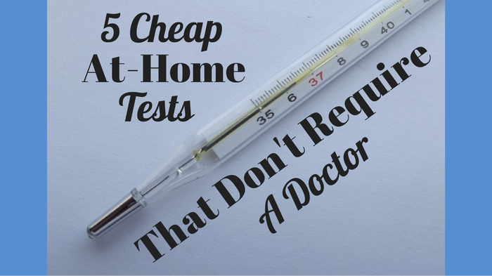 5 Cheap At-Home Health Tests That Don’t Require A Doctor