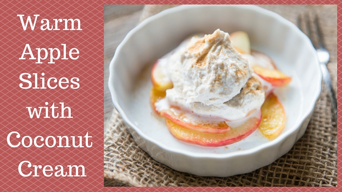 Warm Apple Slices with Coconut Cream